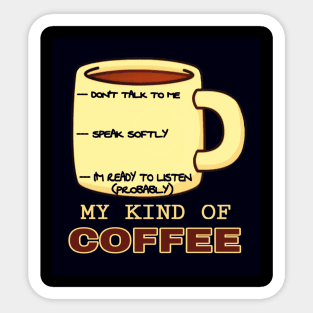 My Kind Of Coffee Sticker